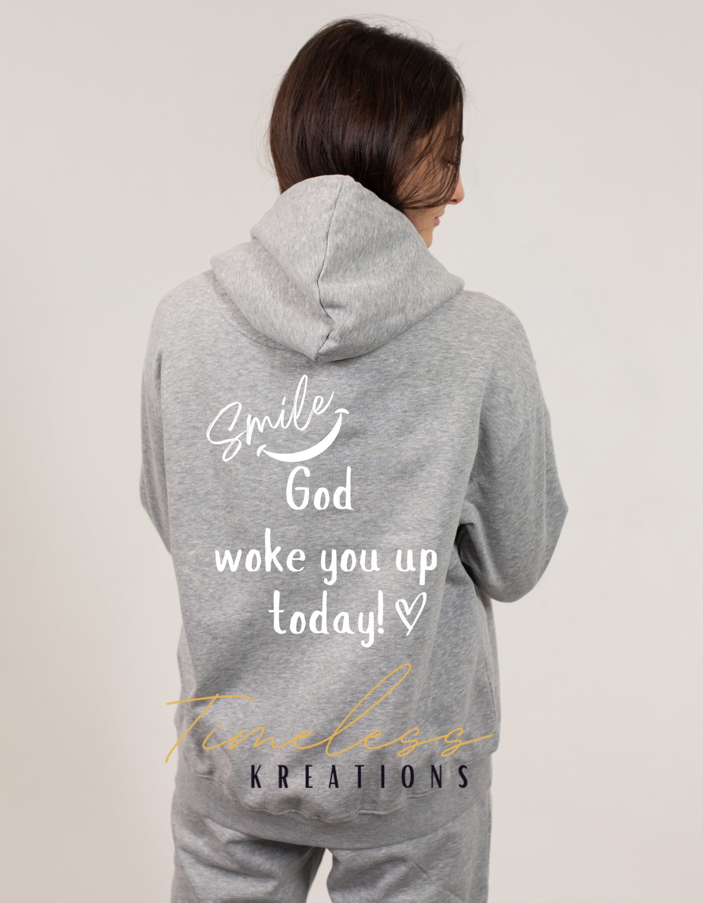 Smile, God woke you up today inspiration unisex Sweatshirt/Hoodie