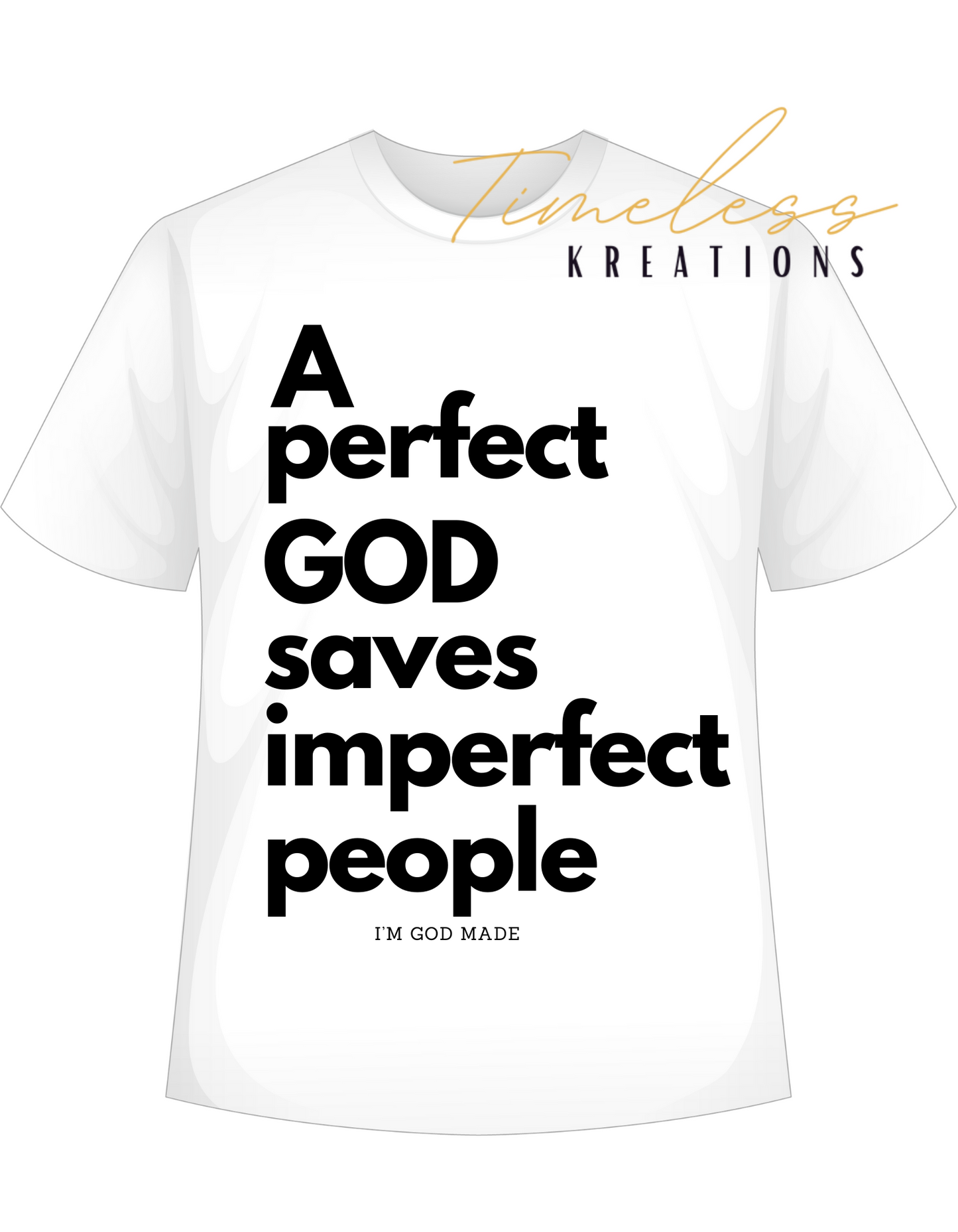 A perfect God Christian T-shirt