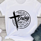 Pray on it, Pray over it, Pray through it T-Shirt